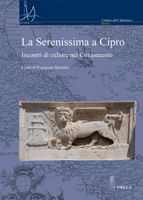 La Serenissima a Cipro: Incontri Di Culture Nel Cinquecento (Italian Edition) 8867280481 Book Cover
