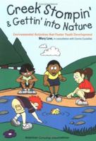 Creek Stompin' and Gettin' into Nature: Environmental Activities That Foster Youth Development 0876031858 Book Cover