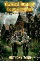 Twisted Insanity: The Eye of Madness B0GWWH9GTJ Book Cover