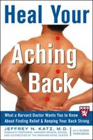 Heal Your Aching Back (Harvard Medical School Guides) 0071467653 Book Cover