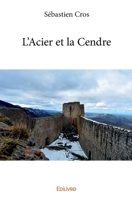 L'Acier et la Cendre (French Edition) 2414125683 Book Cover