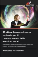 Sfruttare l'apprendimento profondo per il riconoscimento delle emozioni vocali (Italian Edition) 6208272726 Book Cover