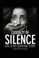 Casualty of Silence 0983717273 Book Cover