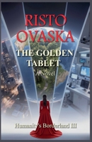 The Golden Tablet (Humanity's Borderland) 9526596056 Book Cover
