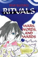 Rituals: Wars, Words, and Wards 1098319192 Book Cover