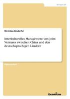 Interkulturelles Management Von Joint Ventures Zwischen China Und Den Deutschsprachigen Landern 3867466734 Book Cover
