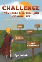 Challenge Yourself & Be the Hero of your Life 9948802330 Book Cover