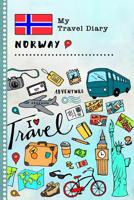 Norway My Travel Diary: Kids Guided Journey Log Book 6x9 - Record Tracker Book For Writing, Sketching, Gratitude Prompt - Vacation Activities Memories Keepsake Journal - Girls Boys Traveling Notebook 1080943536 Book Cover