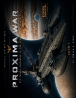 Proxima War Concept Art: Exclusive Sneak Peak 11"x8" (Proxima War Series) B0HBQQV5HY Book Cover