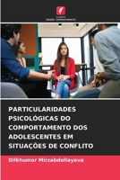 Particularidades Psicológicas Do Comportamento DOS Adolescentes Em Situações de Conflito (Portuguese Edition) 6209757340 Book Cover