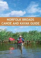 Norfolk Broads Canoe & Kayak Guide 1906095531 Book Cover