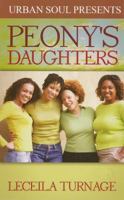 Peony's Daughters (Urban Soul) (Urban Soul Presents) 1599830736 Book Cover