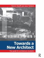Towards a New Architect: The Guide for Architecture Students 1856176045 Book Cover