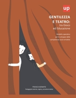 Gentilezza e Teatro: tra Gioco ed Educazione B0GSZBK3LX Book Cover