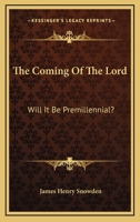 The Coming Of The Lord Will It Be Premillennial 1019272996 Book Cover