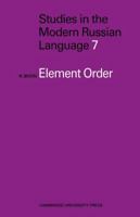Element Order (Studies in the Modern Russian Language) 0521110793 Book Cover
