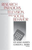 Research Paradigms, Television, and Social Behaviour 076190655X Book Cover