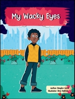 My Wacky Eyes 1088118372 Book Cover