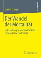 Der Wandel Der Mortalitat: Untersuchungen Zum Sterblichkeitsruckgang in Der Steiermark 3658062568 Book Cover