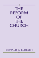 The reform of the church, B0006CU9NU Book Cover