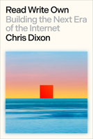 Read Write Own: Building the Next Era of the Internet 0593731387 Book Cover