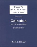 Student's solutions manual to accompany Calculus and its applications, seventh edition by Marvin L. Bittinger 0201338653 Book Cover
