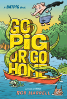 Batpig: Go Pig or Go Home 0593531949 Book Cover