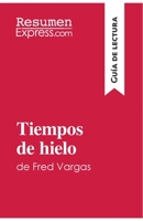 Tiempos de hielo de Fred Vargas (Guía de lectura): Resumen y análisis completo 2808003730 Book Cover