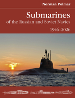 Submarines of the Russian and Soviet Navies: 1946–2026 0764370839 Book Cover