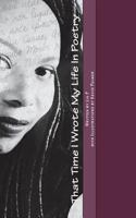 That Time I Wrote My Life in Poetry 0998193194 Book Cover
