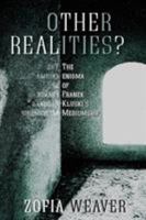 Other Realities?: The Enigma of Franek Kluski's Mediumship 1910121398 Book Cover