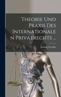 Theorie Und Praxis Des Internationalen Privatrechts. 1018072497 Book Cover