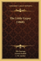 The Little Gypsy 0548885389 Book Cover