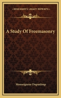 A Study Of Freemasonry 1463588410 Book Cover