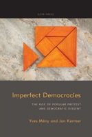 Imperfect Democracies: The Rise of Popular Protest and Democratic Dissent 1910259810 Book Cover
