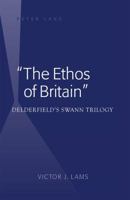 «The Ethos of Britain»: Delderfieldʼs Swann Trilogy 1433118734 Book Cover