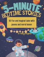 5-Minute Bedtime Stories: 30 Fun and Magical Tales with Poems and Lessons: Heartwarming Tales for Kids with Moral Lessons & Rhymes B0DYDVPHFW Book Cover