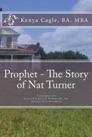 Prophet - The Story of Nat Turner 1492206776 Book Cover