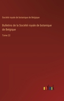 Bulletins de la Société royale de botanique de Belgique: Tome 22 3385007399 Book Cover