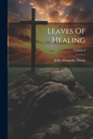 Leaves Of Healing; Volume 8 1021210242 Book Cover