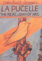 Pucelle, La: The Real Joan of Arc 1902084039 Book Cover
