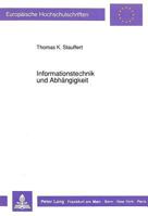 Informationstechnik Und Abhaengigkeit: Ein Phaenomen Und Seine Analyse Aus Der Individual- Und Unternehmensperspektive 3631435363 Book Cover