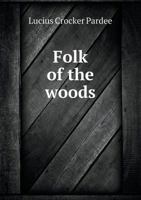 Folk of the Woods 1346841977 Book Cover