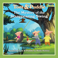Toot & Puddle: The Mystery of the Disappearing Swing (Toot and Puddle) 142630224X Book Cover