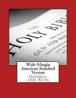 Wide-Margin American Standard Version: Gospels and Acts (Volume 1) 1975769031 Book Cover