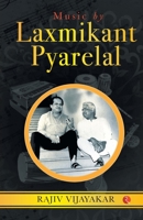 MUSIC BY LAXMIKANT PYARELAL 9355201362 Book Cover
