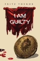 I Am Guilty 1524695327 Book Cover