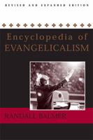 Encyclopedia of Evangelicalism: Revised and Expanded Edition 193279204X Book Cover