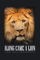 Along Came a Lion 1098040430 Book Cover