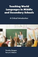 Teaching World Languages in Middle and Secondary Schools: A Critical Introduction 1837089736 Book Cover